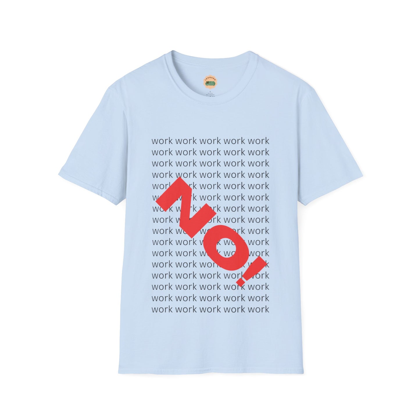 No Work T-Shirt