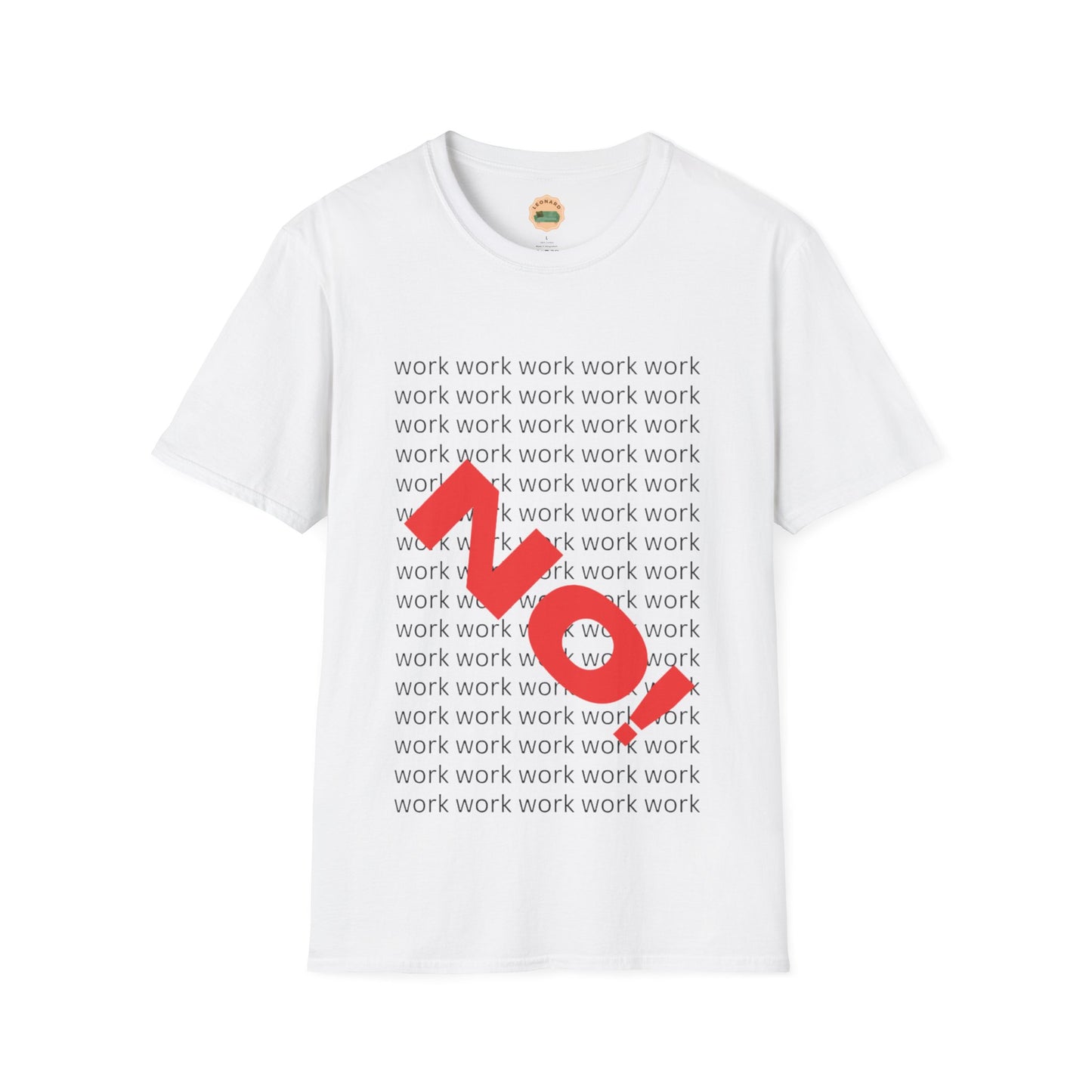 No Work T-Shirt