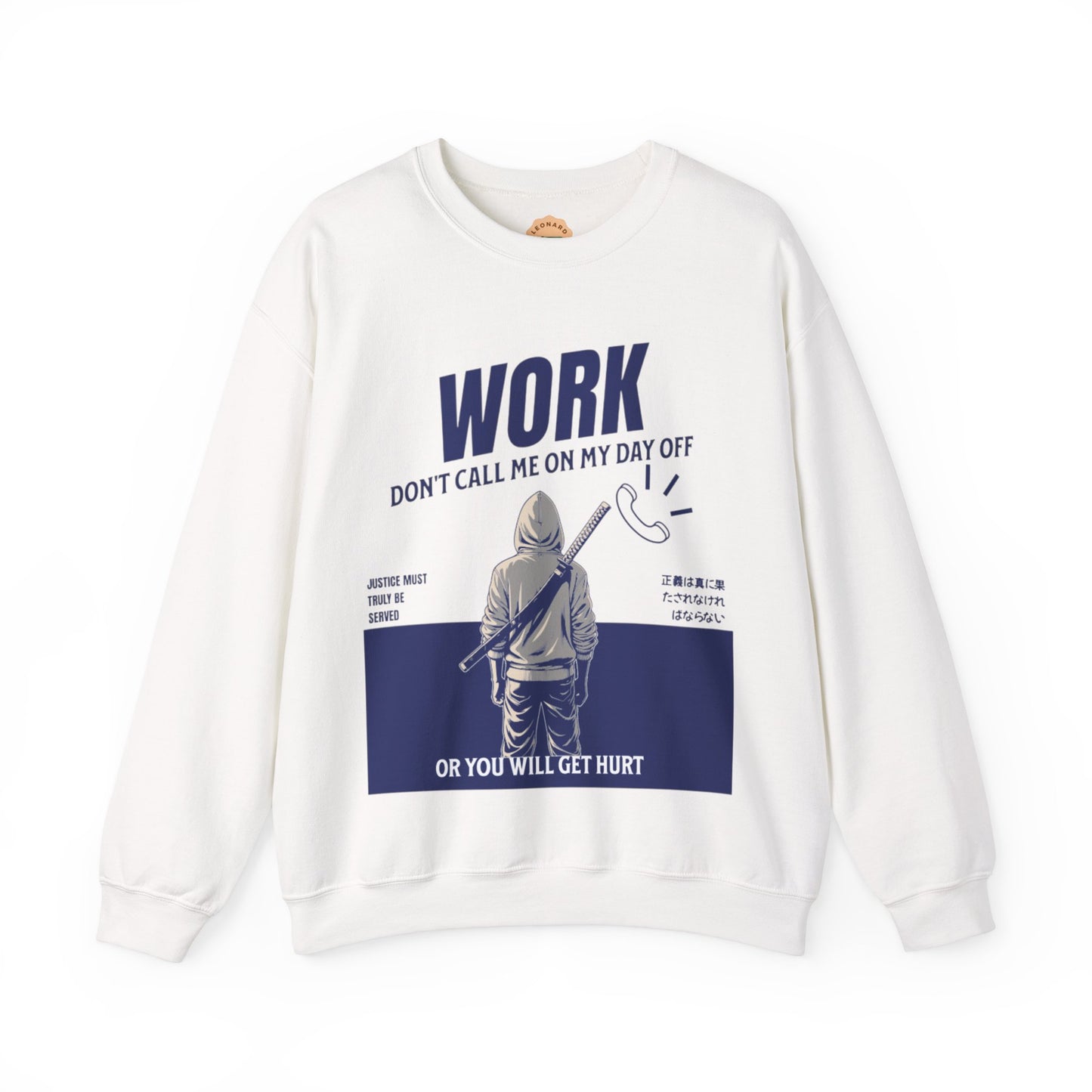 "Work Don't Call Me" Crewneck Sweatshirt