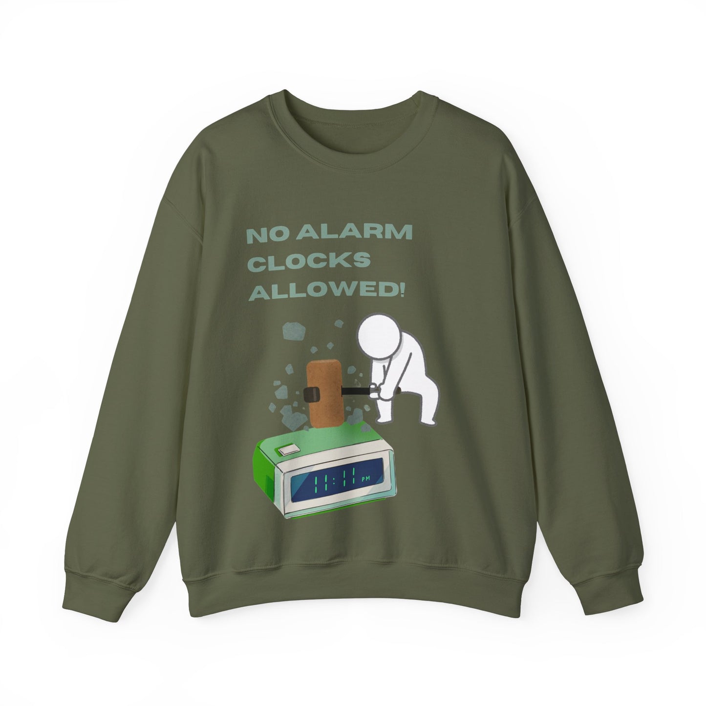 No alarm clocks Crewneck Sweatshirt