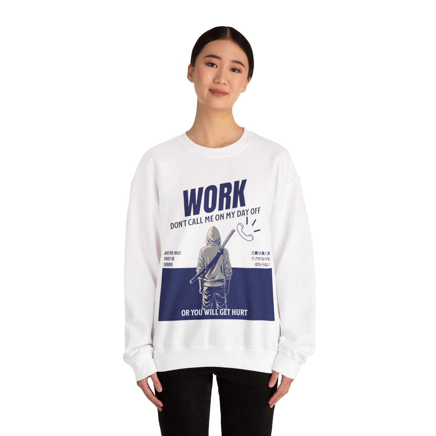 "Work Don't Call Me" Crewneck Sweatshirt