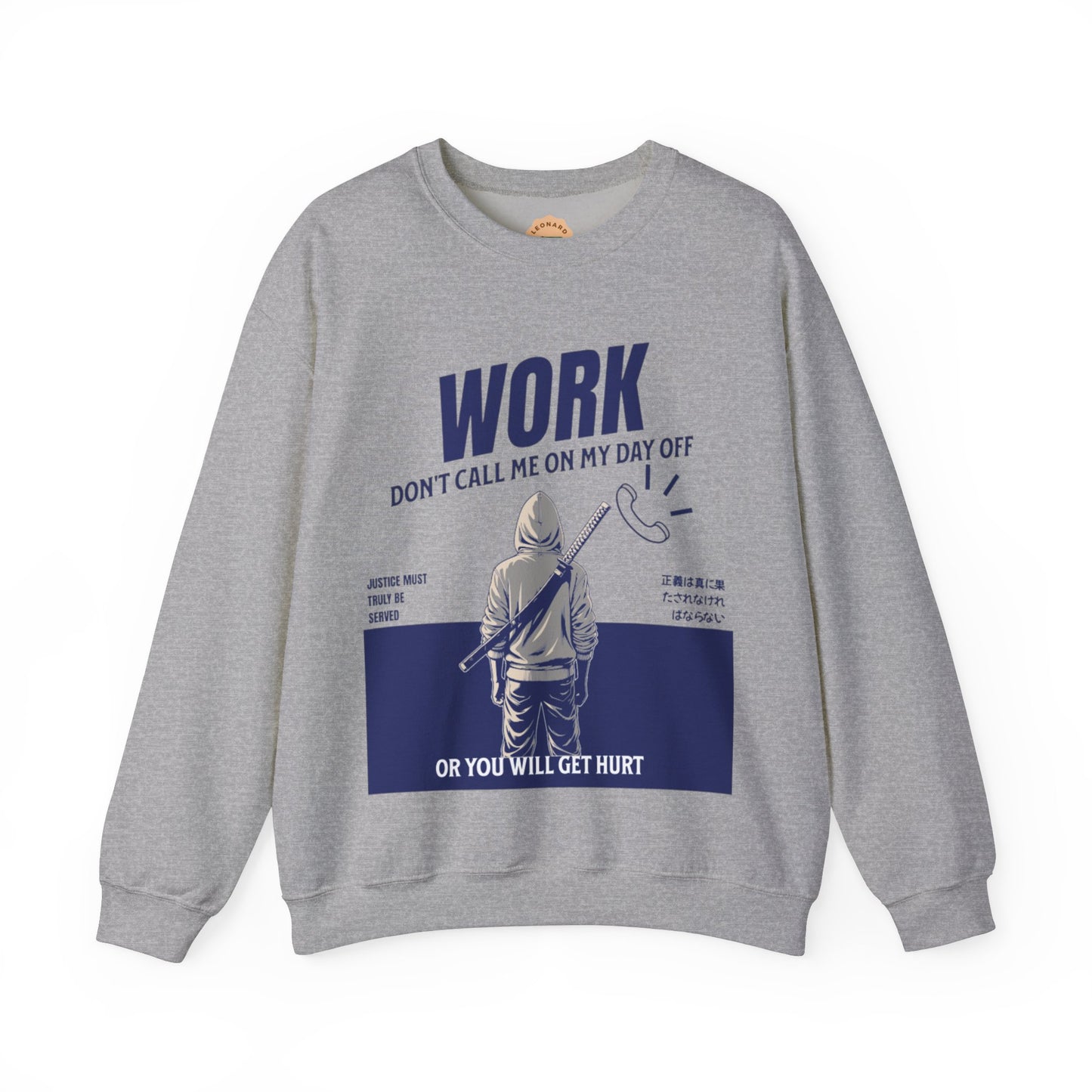 "Work Don't Call Me" Crewneck Sweatshirt
