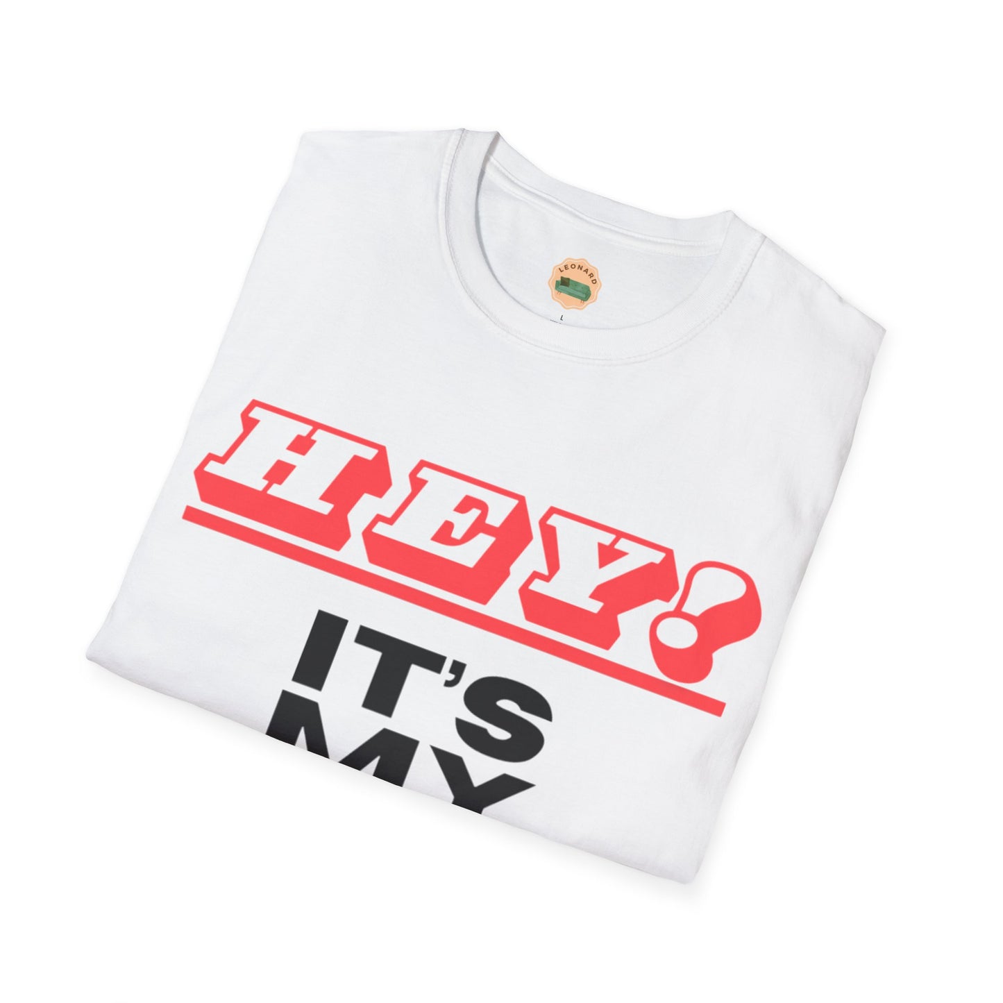 Hey it's my day off! T-Shirt