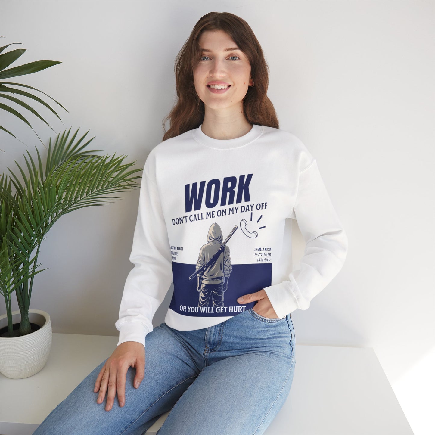 "Work Don't Call Me" Crewneck Sweatshirt