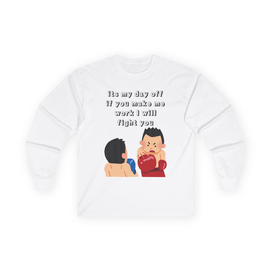 "I will fight you" Long Sleeve Tee