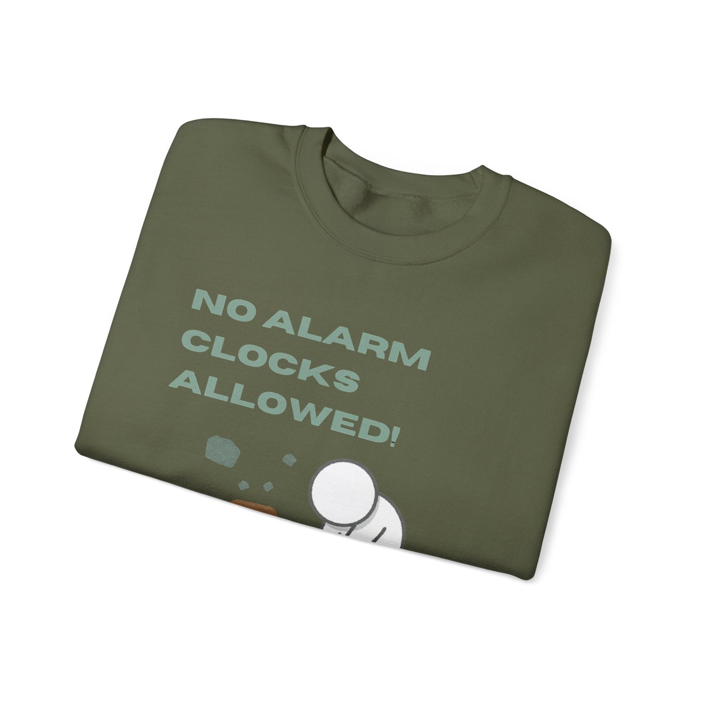 No alarm clocks Crewneck Sweatshirt