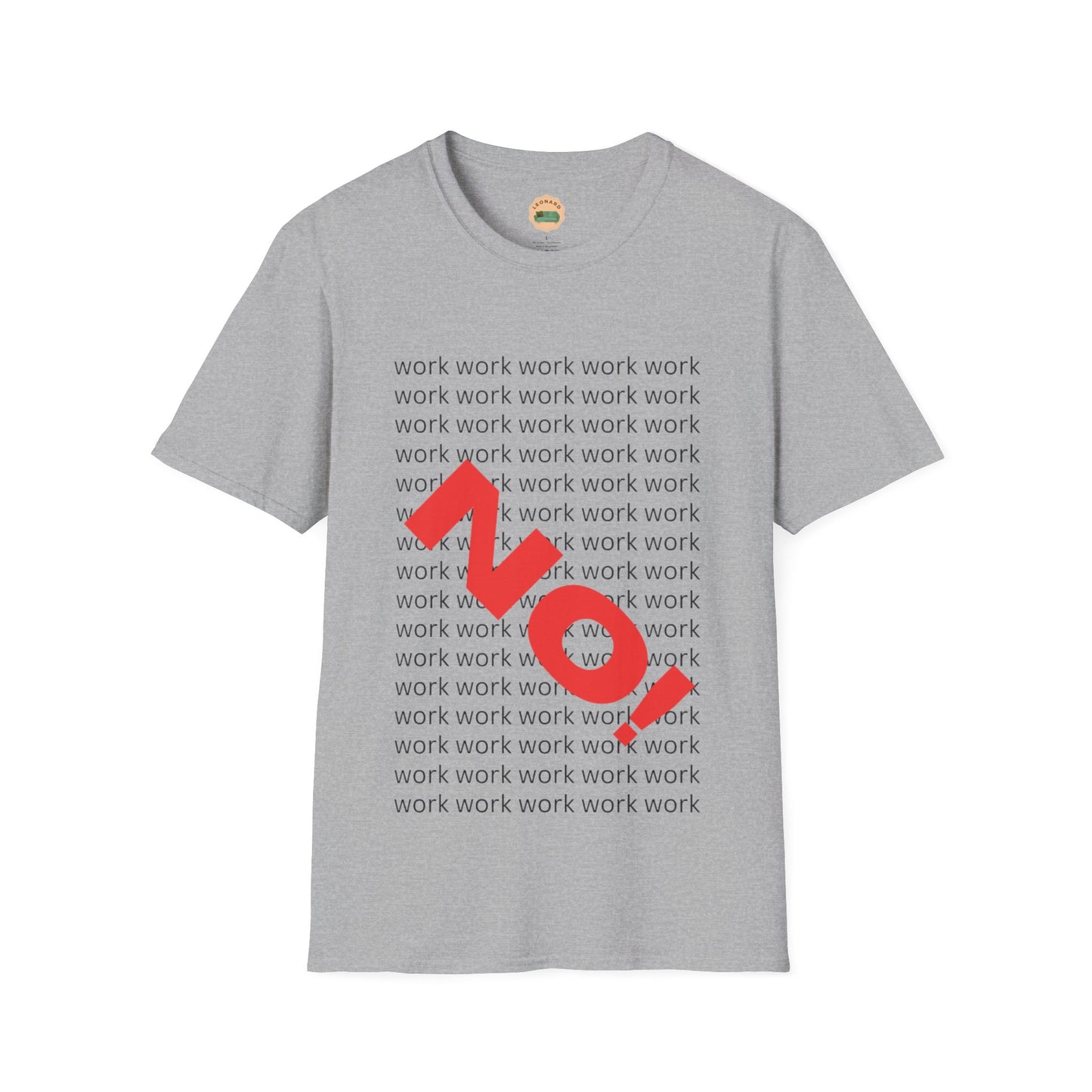No Work T-Shirt