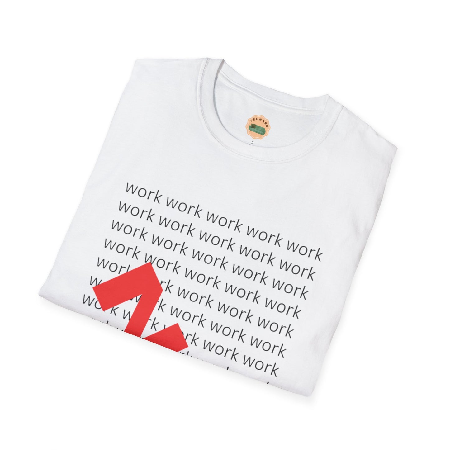 No Work T-Shirt