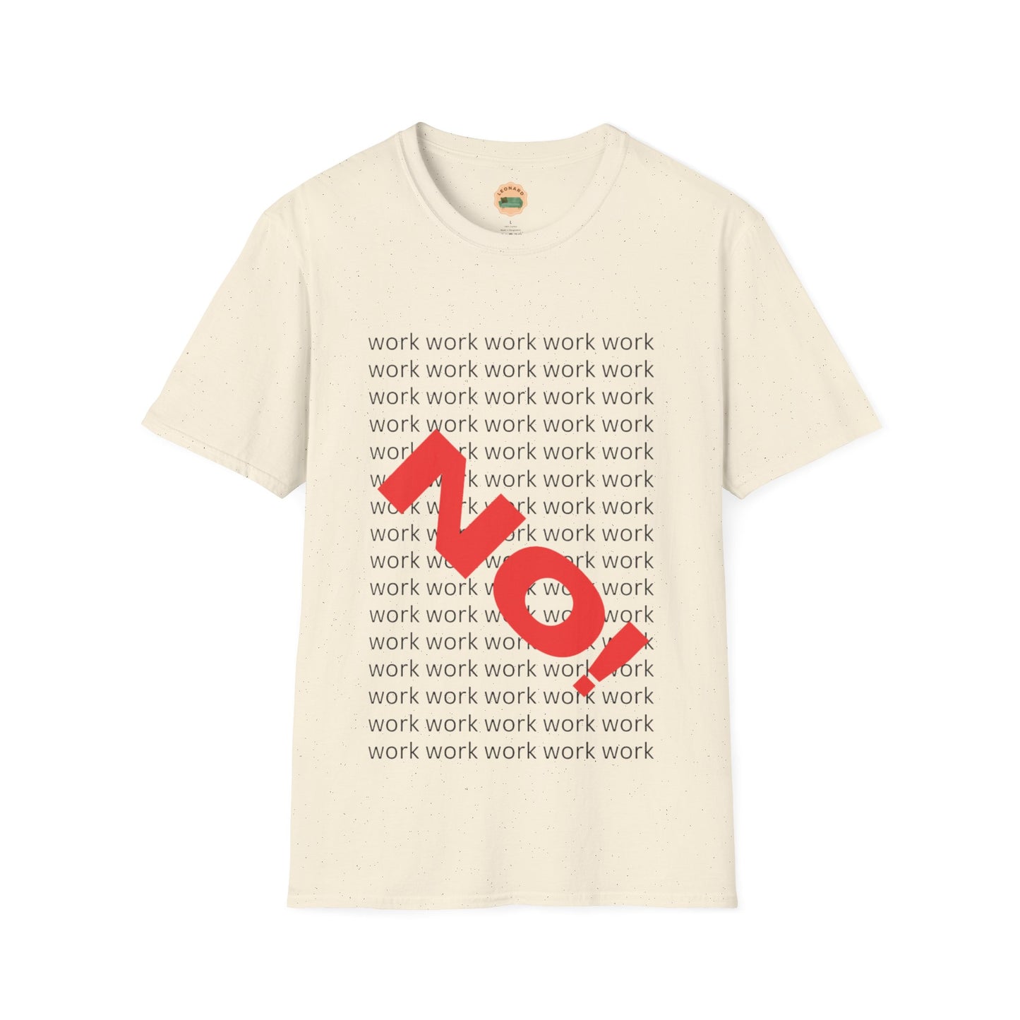 No Work T-Shirt