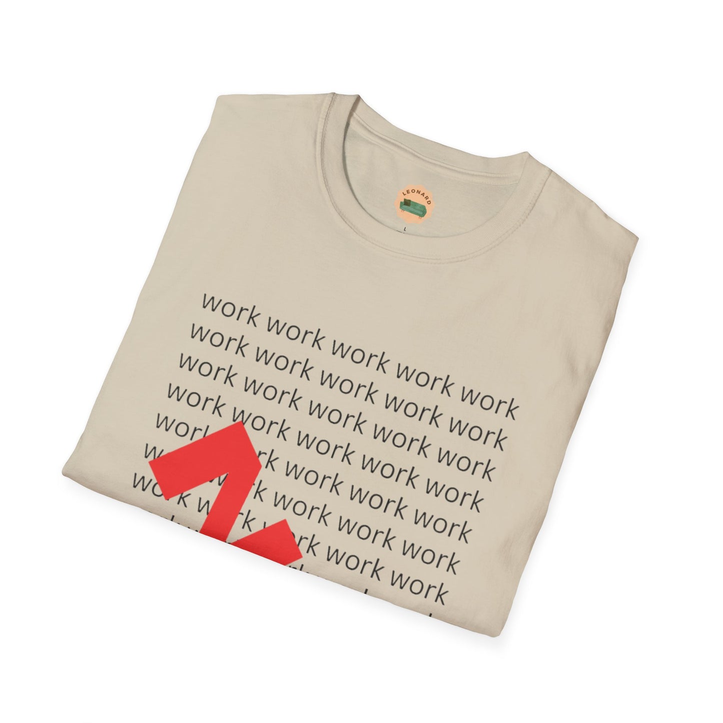 No Work T-Shirt